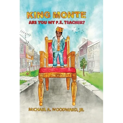 King Monte: Are You My P.E. Teacher? - Hardcover