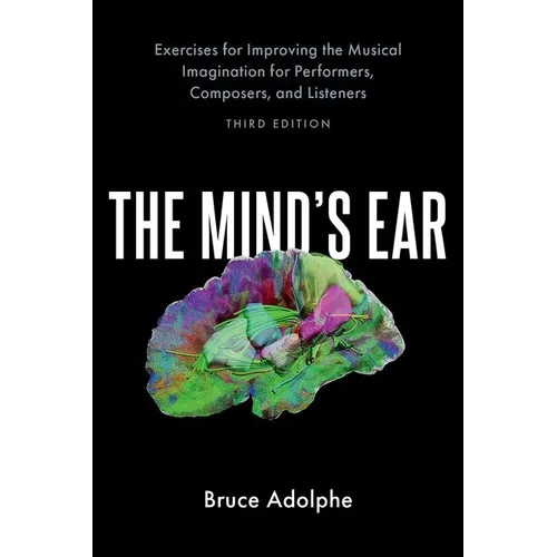 Mind's Ear: Exercises for Improving the Musical Imagination for Performers, Composers, and Listeners - Paperback