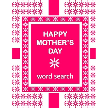 HAPPY MOTHER'S DAY Word Search Book: 50 Word Find Mother's Day Celebration Puzzles and a special message - Paperback