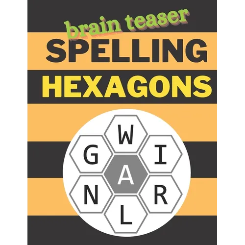 Brain Teaser Spelling Hexagons: 100 Letter Puzzles as seen in the NYT - Paperback