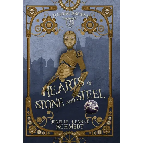 Hearts of Stone and Steel - Hardcover
