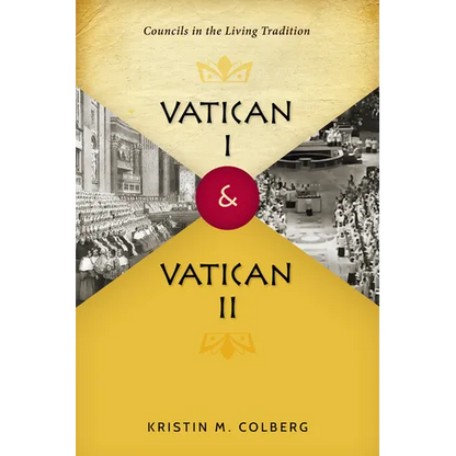 Vatican I and Vatican II: Councils in the Living Tradition - Paperback
