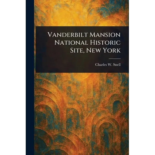 Vanderbilt Mansion National Historic Site, New York - Paperback