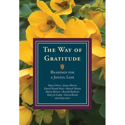 The Way of Gratitude: Readings for a Joyful Life - Paperback