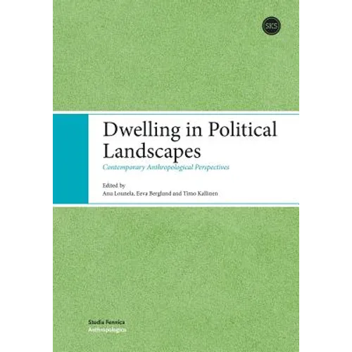 Dwelling in Political Landscapes - Paperback