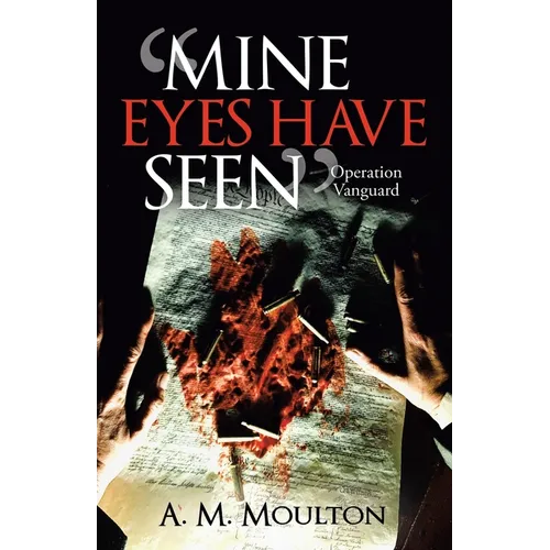 "Mine Eyes Have Seen": Operation Vanguard - Paperback