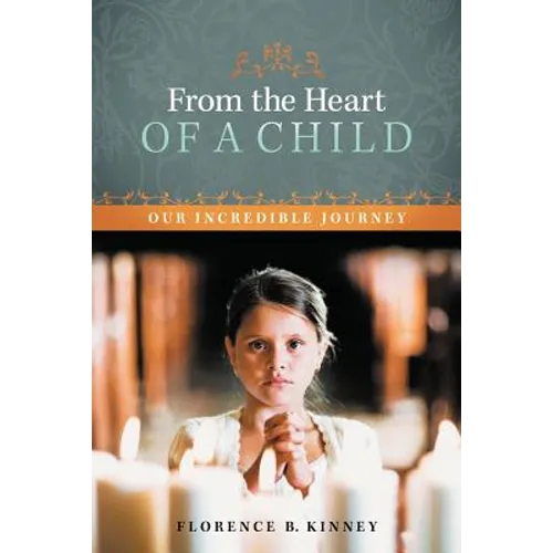 From the Heart of a Child: Our Incredible Journey - Paperback