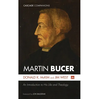 Martin Bucer: An Introduction to His Life and Theology - Paperback