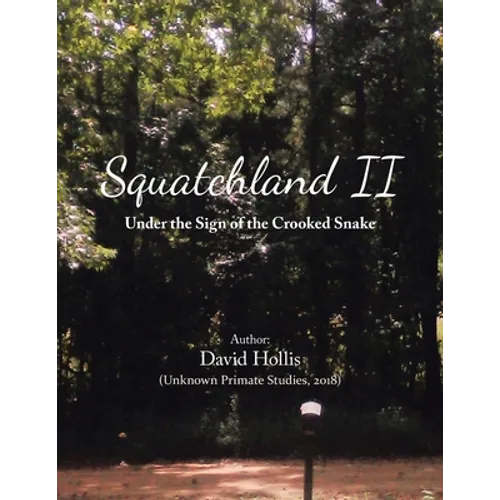 Squatchland Ii: Under the Sign of the Crooked Snake - Paperback