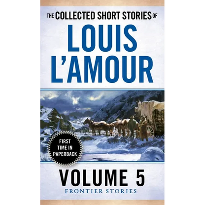 The Collected Short Stories of Louis l'Amour, Volume 5: Frontier Stories - Mass Market Paperbound