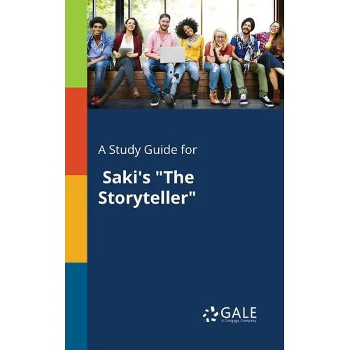 A Study Guide for Saki's "The Storyteller" - Paperback