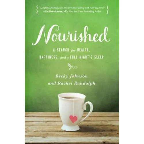 Nourished: A Search for Health, Happiness, and a Full Night's Sleep - Paperback
