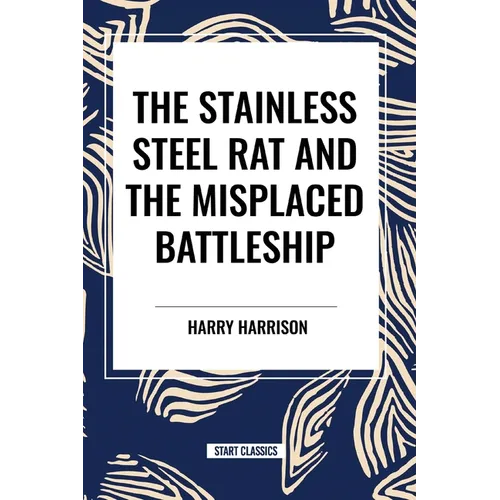 The stainless Steel Rat and The Misplaced Battleship - Paperback