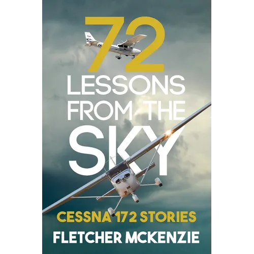 72 Lessons From The Sky: Cessna 172 - Paperback