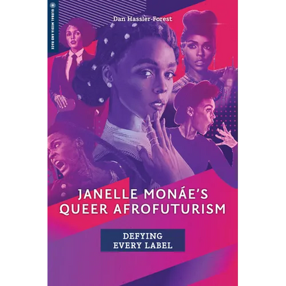 Janelle Monáe's Queer Afrofuturism: Defying Every Label - Paperback
