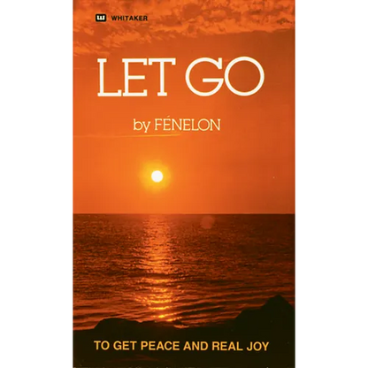 Let Go: To Get Peace and Real Joy - Paperback
