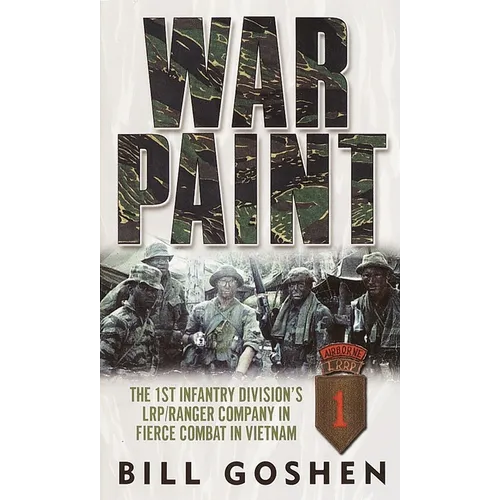 War Paint: The 1st Infantry Division's LRP/Ranger Company in Fierce Combat in Vietnam - Mass Market Paperbound