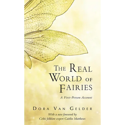 The Real World of Fairies: A First-Person Account - Paperback