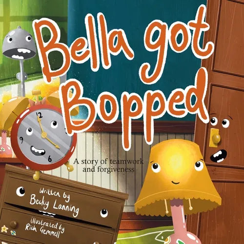 Bella Got Bopped: A Story of Teamwork and Forgiveness - Paperback