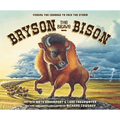 Bryson the Brave Bison: Finding the Courage to Face the Storm - Hardcover