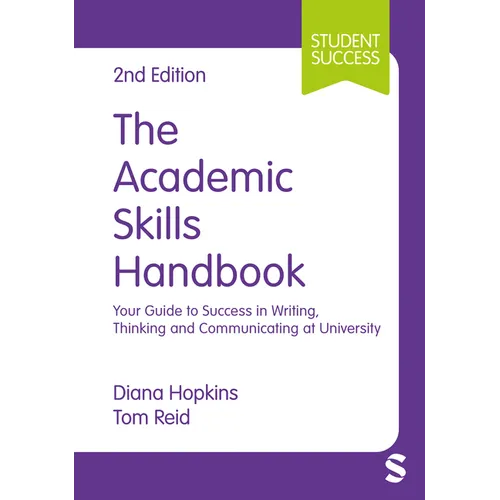 The Academic Skills Handbook: Your Guide to Success in Writing, Thinking and Communicating at University - Paperback