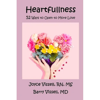Heartfullness: 52 Ways to Open to More Love - Paperback