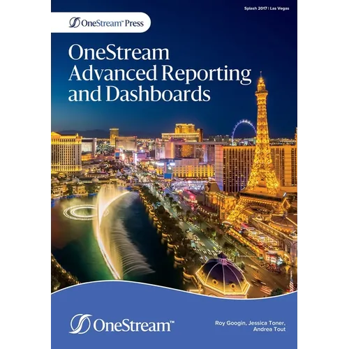 OneStream Advanced Reporting and Dashboards - Paperback
