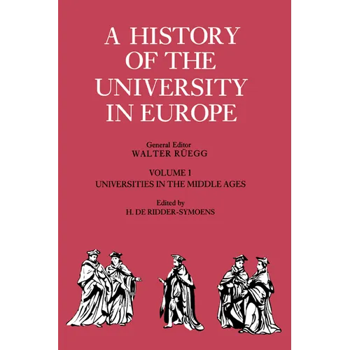 A History of the University in Europe: Volume 1, Universities in the Middle Ages - Paperback