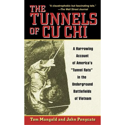 The Tunnels of Cu Chi: A Harrowing Account of America's Tunnel Rats in the Underground Battlefields of Vietnam - Mass Market Paperbound