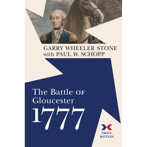 The Battle of Gloucester, 1777 - Hardcover