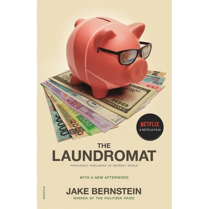 The Laundromat (Previously Published as Secrecy World): Inside the Panama Papers, Illicit Money Networks, and the Global Elite - Paperback