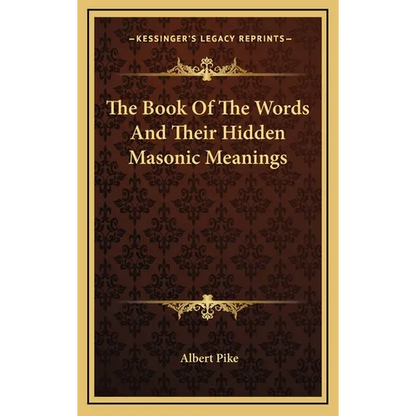 The Book Of The Words And Their Hidden Masonic Meanings - Hardcover