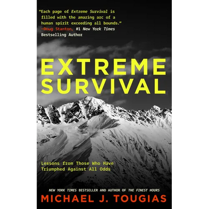 Extreme Survival: Lessons from Those Who Have Triumphed Against All Odds (Survival Stories, True Stories) - Paperback
