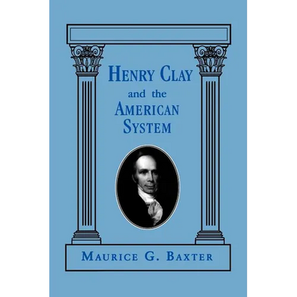 Henry Clay and the American System - Paperback