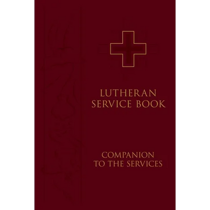 Lutheran Service Book: Companion to the Services - Hardcover