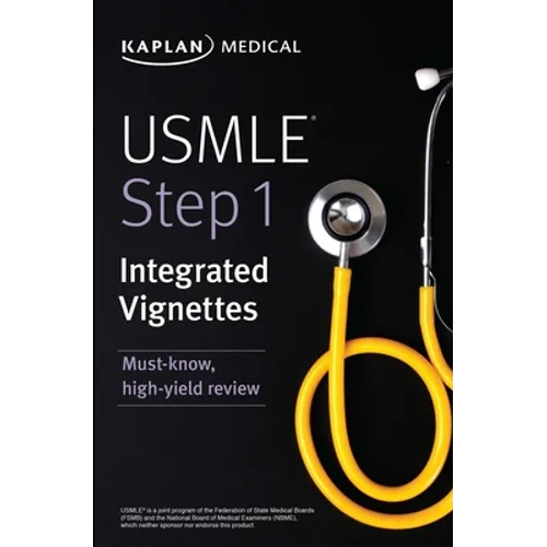 USMLE Step 1: Integrated Vignettes: Must-Know, High-Yield Review - Paperback