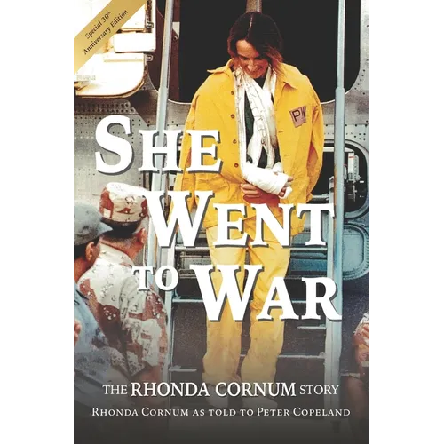 She Went to War: The Rhonda Cornum Story - Paperback