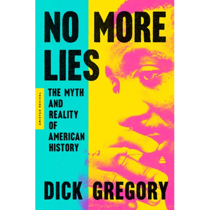 No More Lies: The Myth and Reality of American History - Paperback