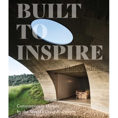Built to Inspire: Contemporary Homes by the World's Great Architects - Hardcover