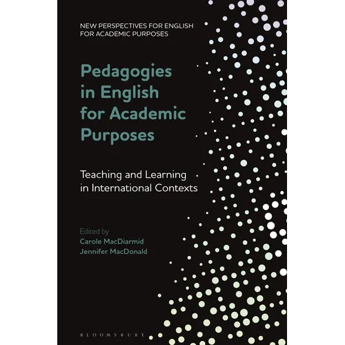 Pedagogies in English for Academic Purposes: Teaching and Learning in International Contexts - Paperback