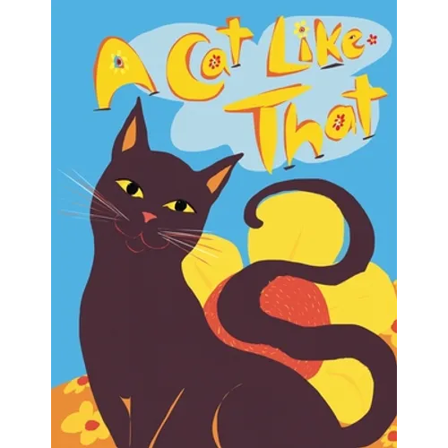 A Cat Like That: Making Friends with Cats - Paperback