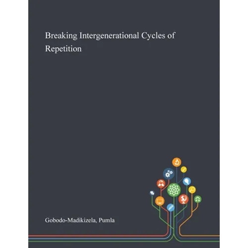Breaking Intergenerational Cycles of Repetition - Paperback
