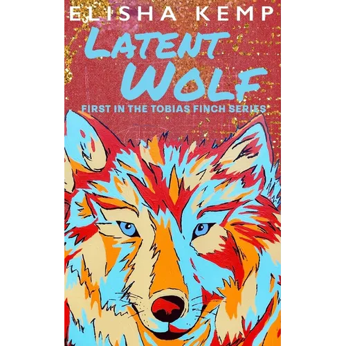 Latent Wolf: First in the Tobias Finch Series - Paperback