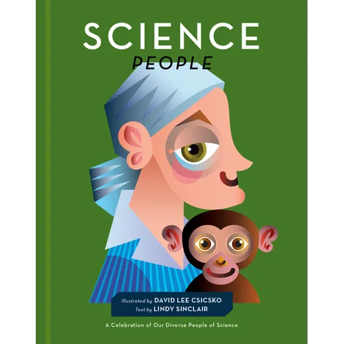 Science People: A Celebration of Our Diverse People of Science - Hardcover