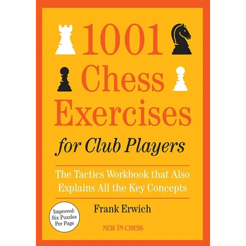 1001 Chess Exercises for Club Players: The Tactics Workbook That Also Explains All Key Concepts - Paperback