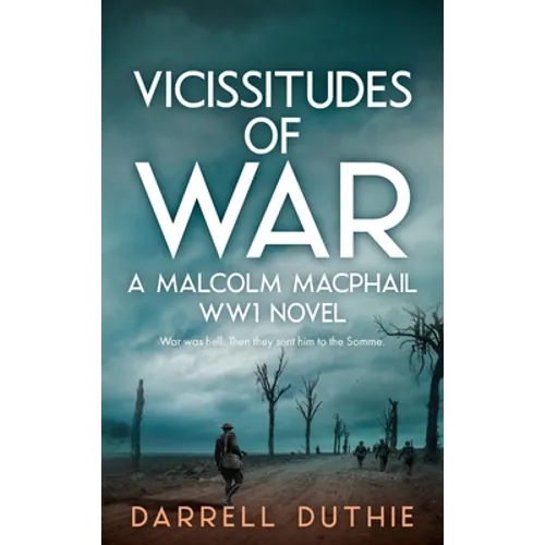 Vicissitudes of War: A Malcolm MacPhail WW1 novel - Hardcover