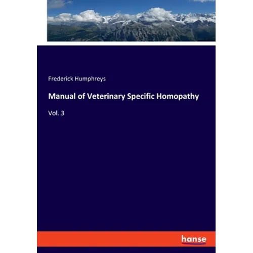 Manual of Veterinary Specific Homopathy: Vol. 3 - Paperback