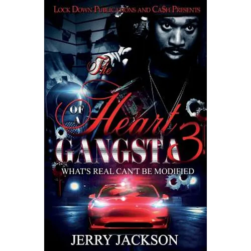 The Heart of a Gangsta 3: What's Real Can't Be Modified - Paperback