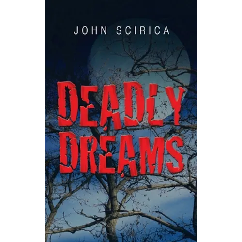 Deadly Dreams - Hardcover