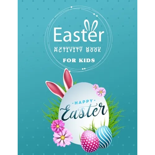 Easter Activity Book for Kids: Ages 6-12 100+ Activities Includes Mazes, Word Search, Sudoku, Coloring, and More: Fun Easter Book for Children (Easter - Paperback